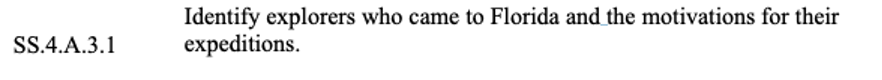 Reproduction of Florida's fourth grade standard on the exploration and settlement of Florida, which in contrast to the African American History standard asks students to both identify explorers and their motivations.